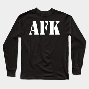 AFK | Away from Keyboard, Funny Video Gamer Gaming Player Men Women Joke Long Sleeve T-Shirt